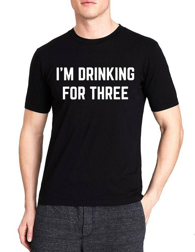 I’m Eating for Two I’m Drinking for Three