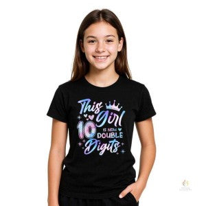 10th Birthday Girl T-Shirt – "This Girl Is Now Double Digits" Milestone Tee