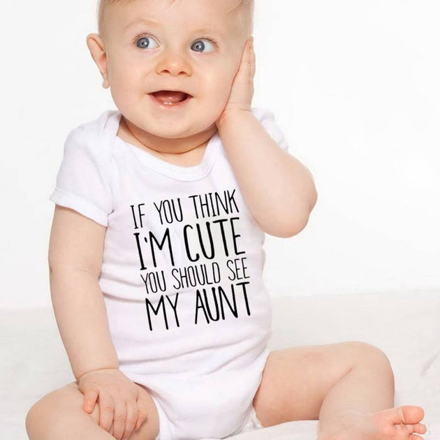 IF YOU THINK I’M CUTE YOU SHOULD SEE MY AUNT Rompers