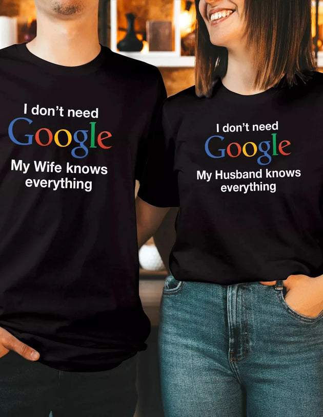 I Don’t Need Google My Wife Knows Everything