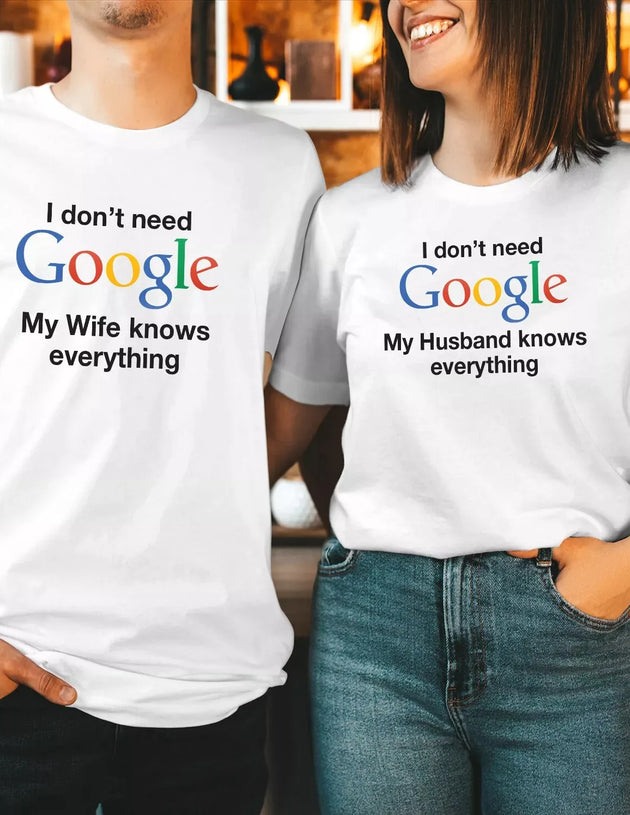 I Don’t Need Google My Wife Knows Everything