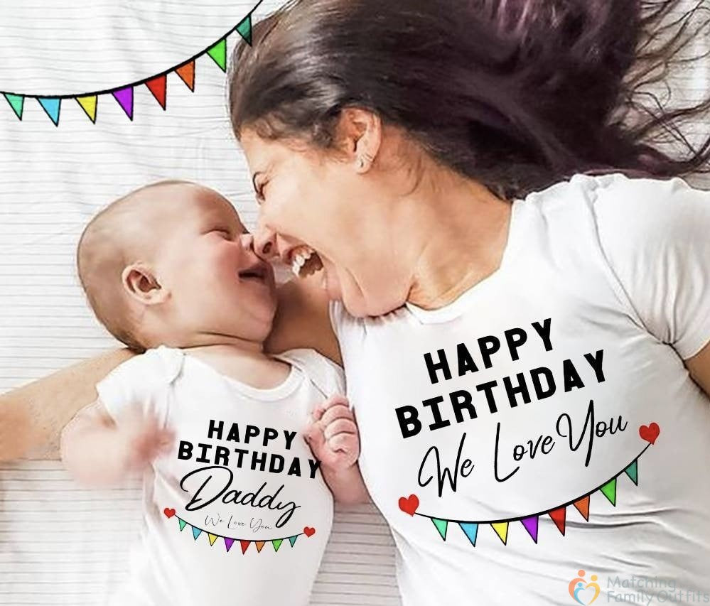 Happy Birthday Daddy We Love You