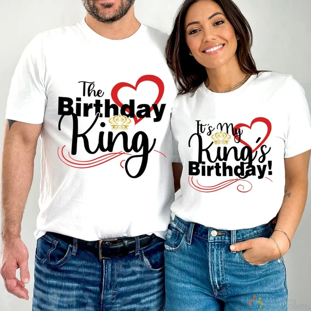 The Birthday King Couples T Shirts