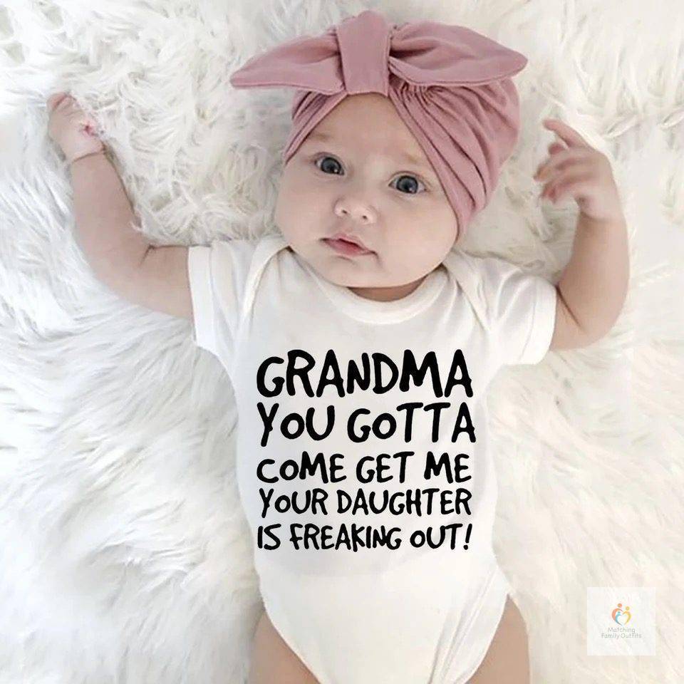 Grandma You Come Get Me Funny Quotes Rompers