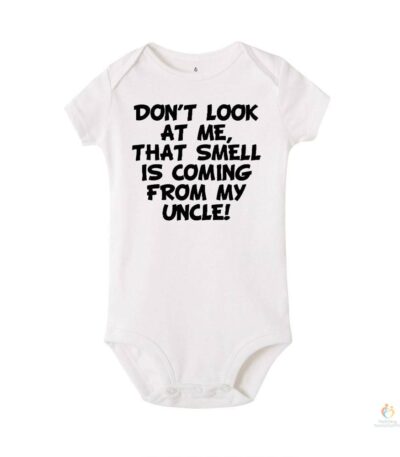 Funny Newborn Infant BabyRomper Don039t Look At Me That Smell Is Coming From My Uncle Summer Toddler Fashion Jumpsuit Cl 1