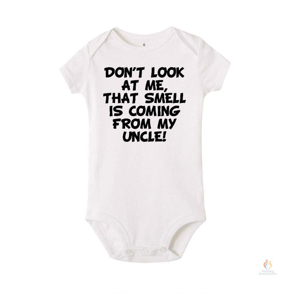 Funny Newborn Infant BabyRomper Don039t Look At Me That Smell Is Coming From My Uncle Summer Toddler Fashion Jumpsuit Cl 1