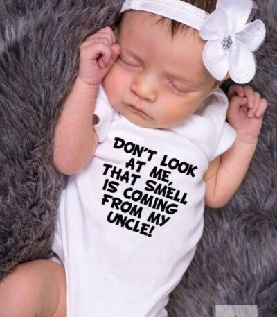 Funny Newborn Infant BabyRomper Don039t Look At Me That Smell Is Coming From My Uncle Summer Toddler Fashion Jumpsuit Cl