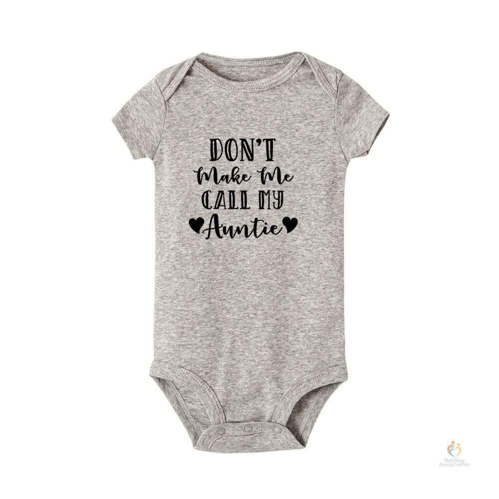 Don’t Make Me Call My Auntie Newborn Infant Jumpsuit Clothes Baby Boys Girls Funny Letter Print Bodysuit Outfits 0-24M