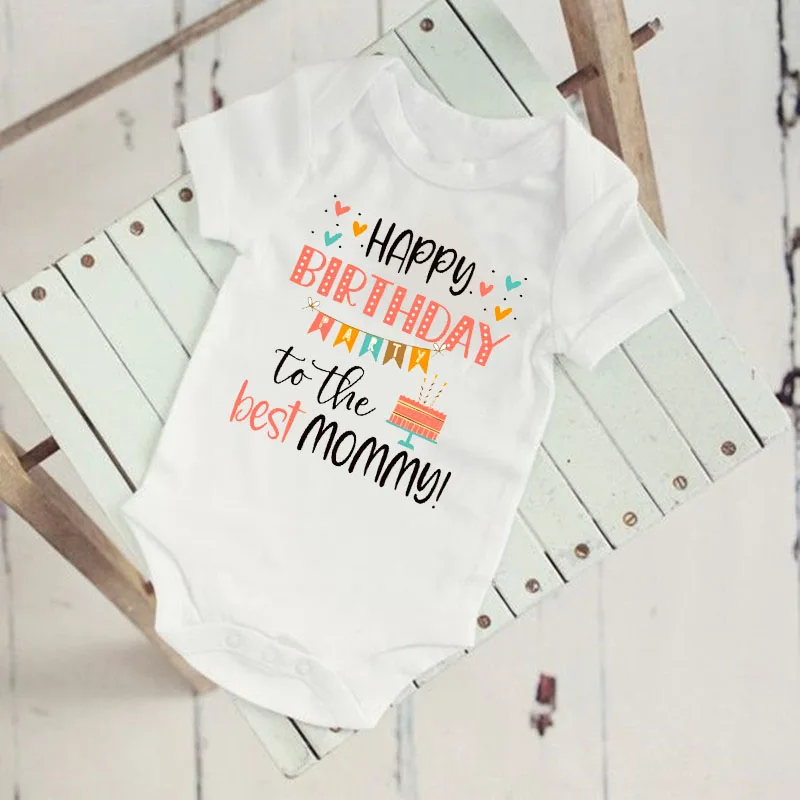 Happy Birthday To The Best Mommy Baby Clothes Newborn Unisex Toddler Jumpsuit Infant Mommy’s Birthday Outfit Bodysuit Best Gifts