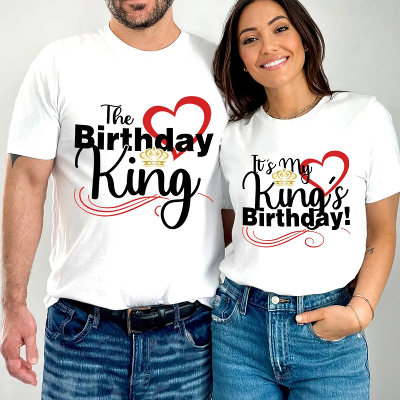 The Birthday King Print Couples T Shirt It’s My King’s Birthday Graphics Couples Fashion Women Shirt Wife Husband Lovers T-shirt