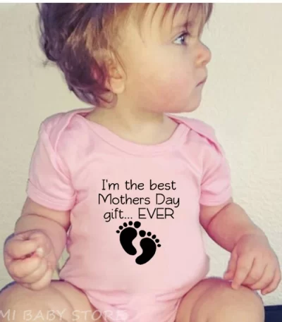 Mother’s Day Baby Romper Funny I’m The Best Mothers Day Gift Ever Print Toddler Bodysuit Cotton Newborn Body Suit Baby Pajama