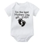 Mother’s Day Baby Romper Funny I’m The Best Mothers Day Gift Ever Print Toddler Bodysuit Cotton Newborn Body Suit Baby Pajama