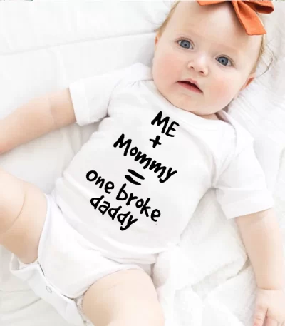 Summer Newborn Infant Baby Clothes Me+Mommy=one Broke Daddy Cute Toddler Jumpsuits Boy Girl Short Sleeve Bodysuits Funny Outfits