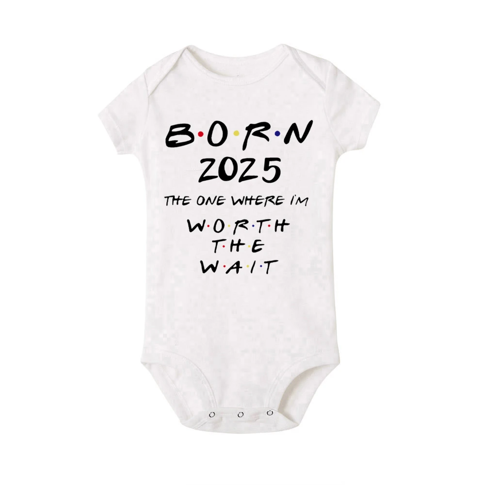 Born 2025 The One Where I’m Worth The Wait Baby Romper Pregnancy Announcement Newborn Clothes Funny Infant Short Sleeve Bodysuit