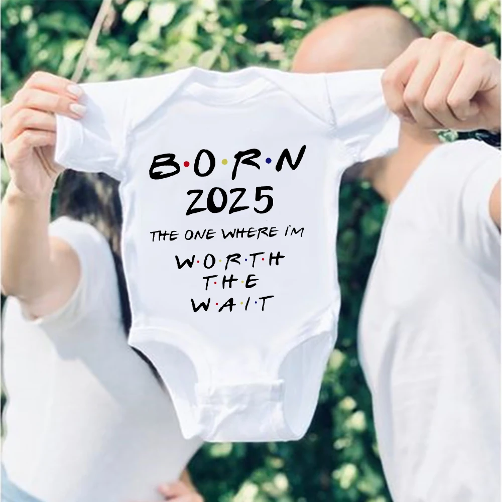 Born 2025 The One Where I’m Worth The Wait Baby Romper Pregnancy Announcement Newborn Clothes Funny Infant Short Sleeve Bodysuit