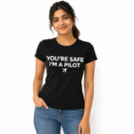 You Are Safe I Am a Pilot